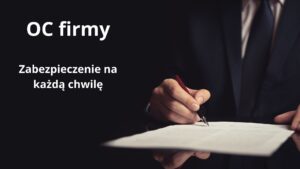 OC firmy w Dąbrowie Górniczej -zabezpieczenie na każdą okazję